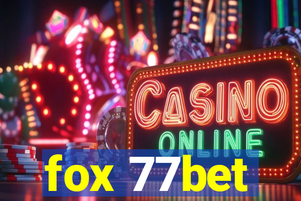 fox 77bet